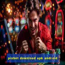 pixbet download apk android